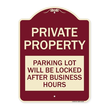 Signmission Private Property Parking Lot Will Locked After Business Hours Alum Sign, 24" x 18", BU-1824-23249 A-DES-BU-1824-23249